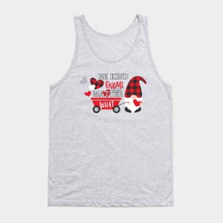 Be Kind Gnome Matter What, Valentine's Day,  Gnomes,Valentine Shirt Design, buffalo plaid Tank Top